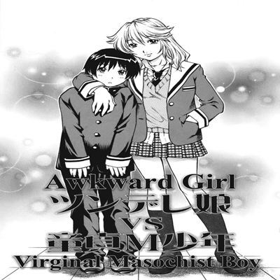 Awkward Girl VS Virginal Masochistic Boy